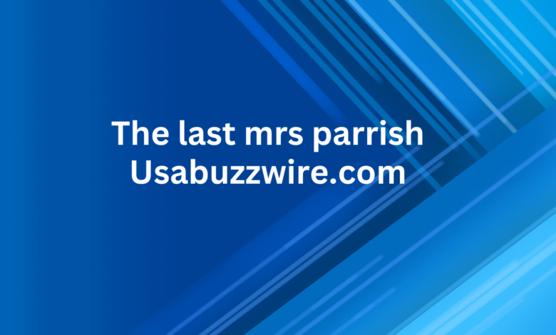 the last mrs parrish