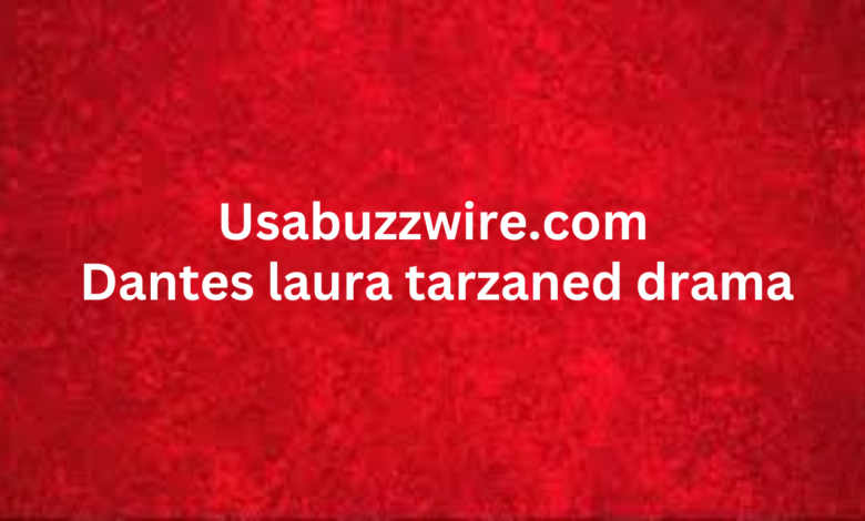dantes laura tarzaned drama